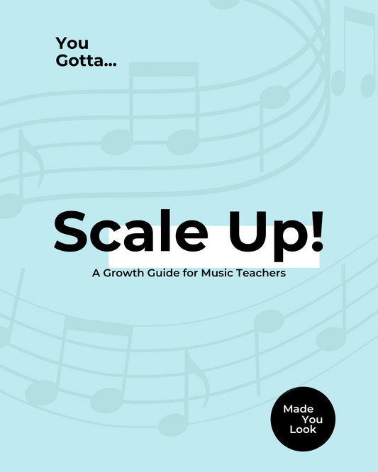 Scale Up! A Growth Guide for Music Teachers